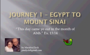 Power Point Presentation of Journey 1 of the Israelites as they traveled from Egypt 
to Mount Sinai.
