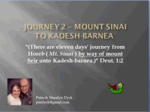 Power Point Presentation of Journey 2 of the Israelites as they traveled from Mount Sinai to Kadesh.