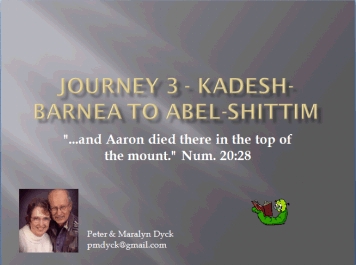 Power Point Presentation of Journey 3 of the Israelites as they traveled from Kadesh to Shittim.